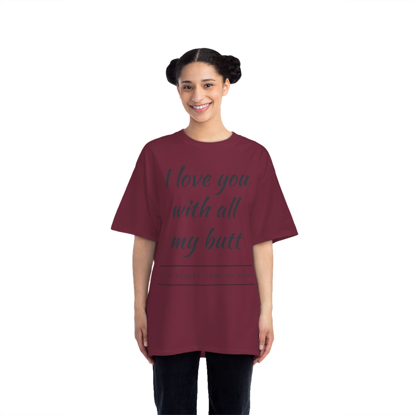 I Love You With All My Butt T-Shirt