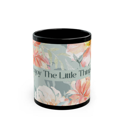 Floral "Enjoy The Little Things" Black Mug