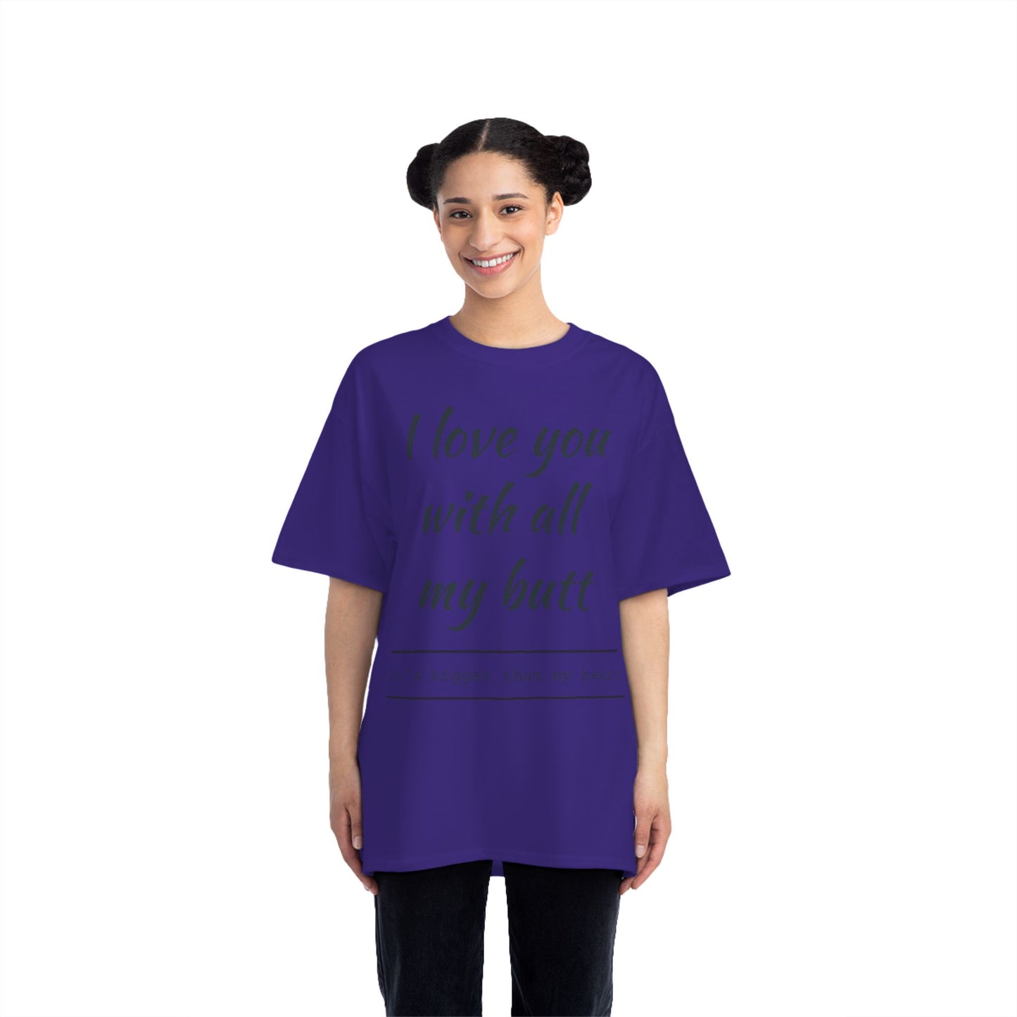 I Love You With All My Butt T-Shirt