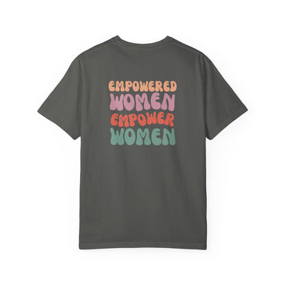 Empowered Women Empower Women T-Shirt