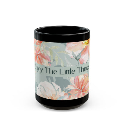 Floral "Enjoy The Little Things" Black Mug