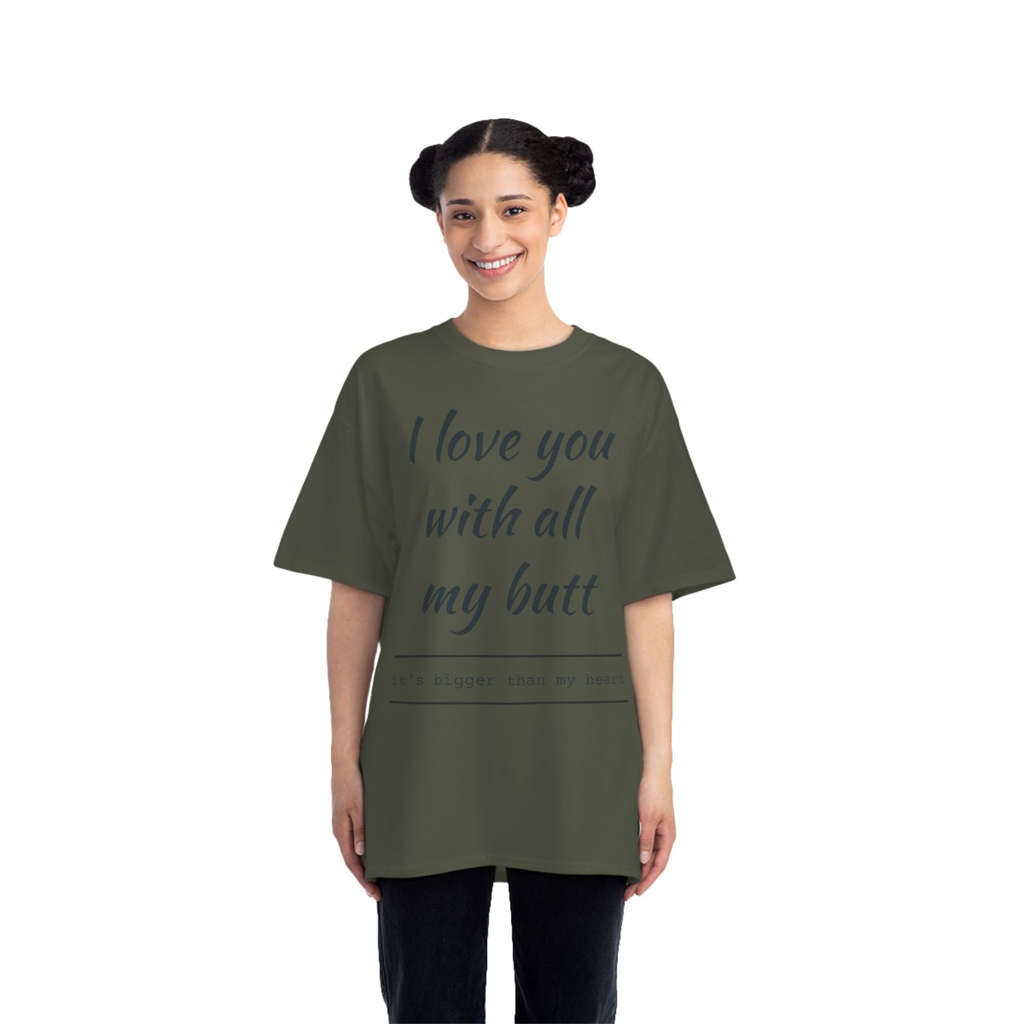I Love You With All My Butt T-Shirt