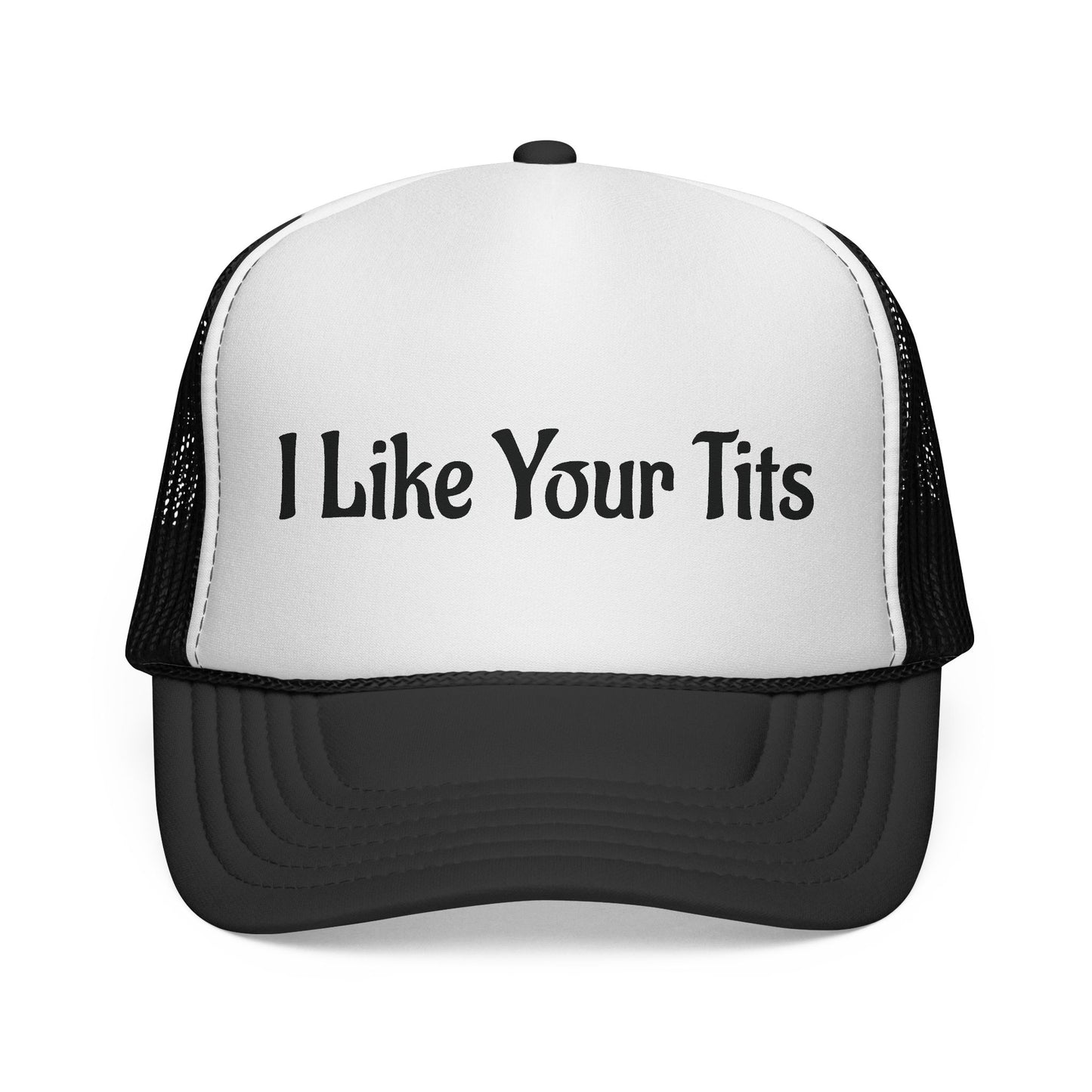 I Like Your Tits Trucker Cap — Funny Novelty Mesh Hat