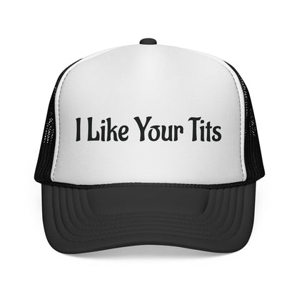 I Like Your Tits Trucker Cap — Funny Novelty Mesh Hat