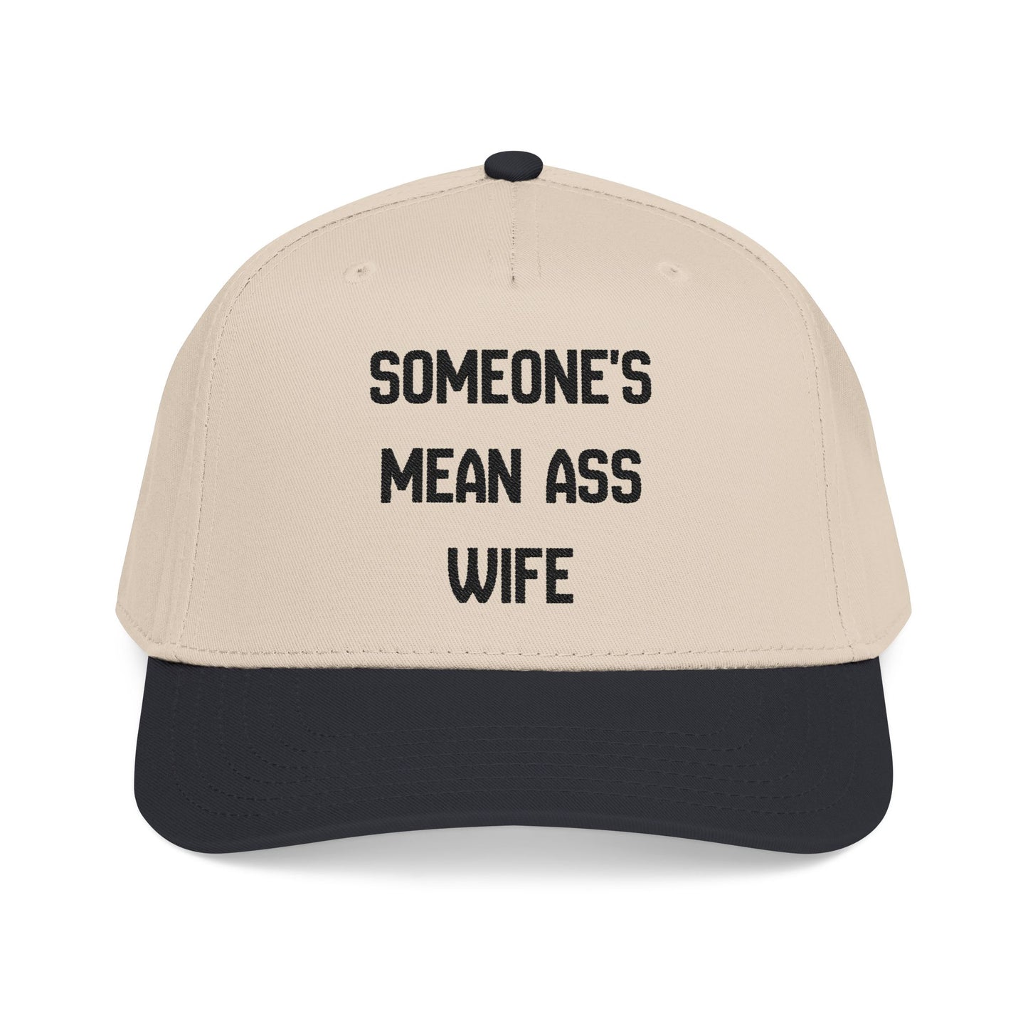 Someone's Mean Ass Wife Hat