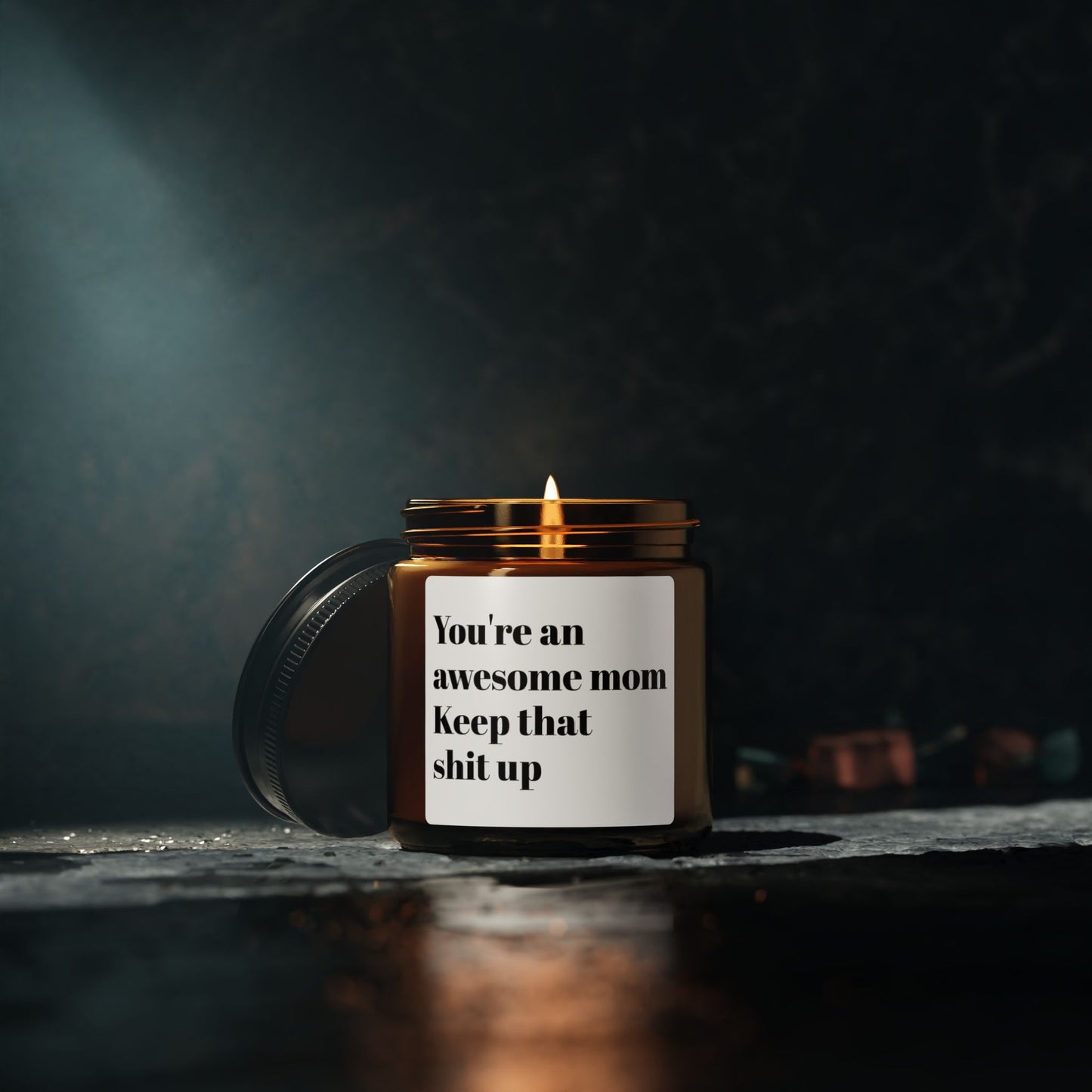 Soy Candle — "You’re an awesome mom, keep that shit up" Amber Jar (Scented)