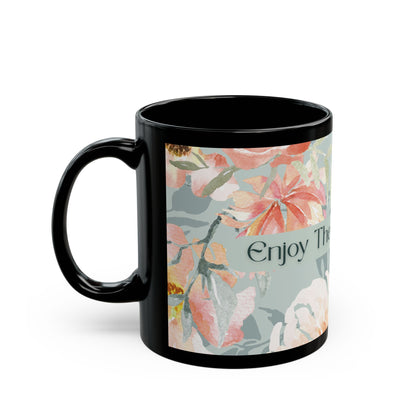 Floral "Enjoy The Little Things" Black Mug