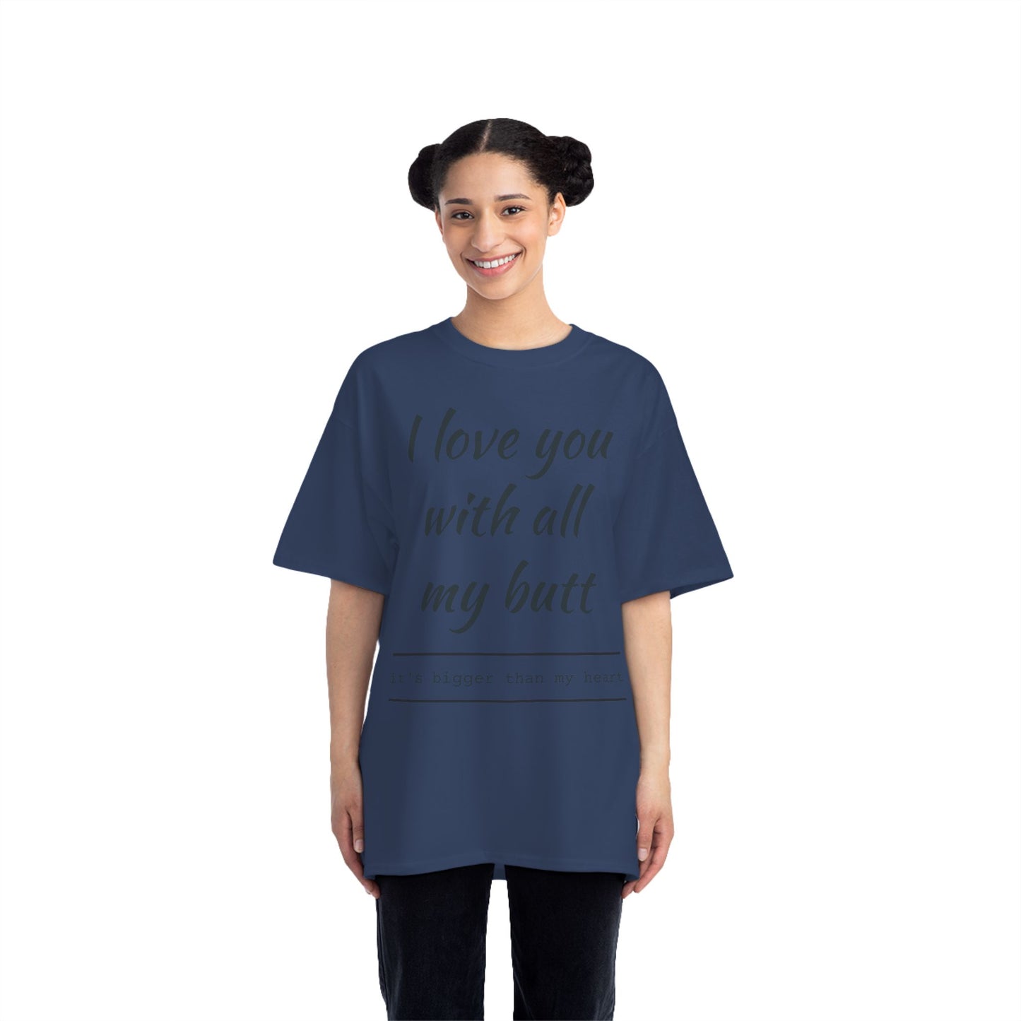 I Love You With All My Butt T-Shirt