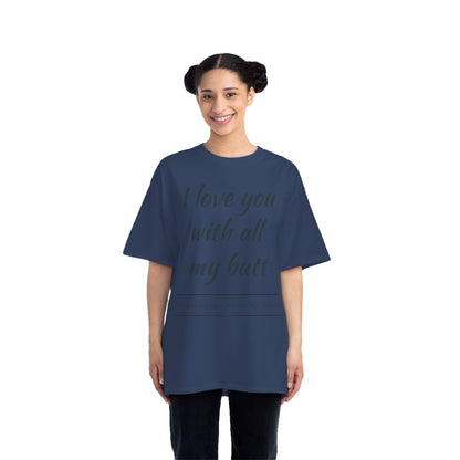 I Love You With All My Butt T-Shirt