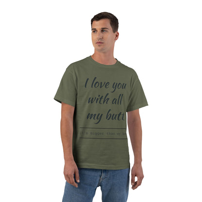 I Love You With All My Butt T-Shirt