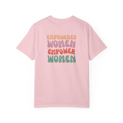 Empowered Women Empower Women T-Shirt