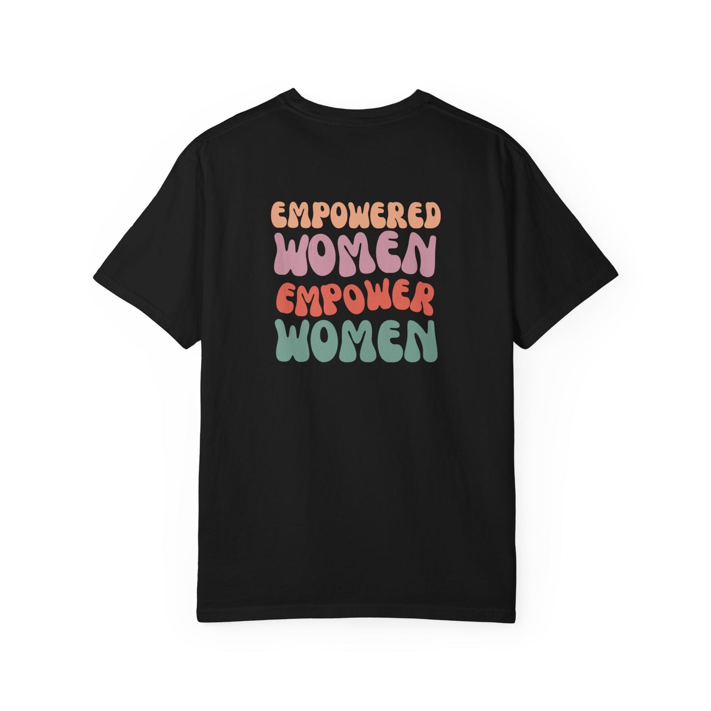 Empowered Women Empower Women T-Shirt