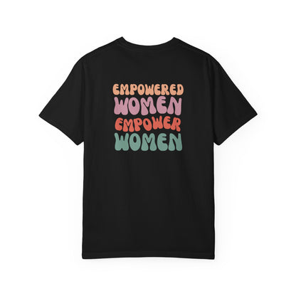 Empowered Women Empower Women T-Shirt