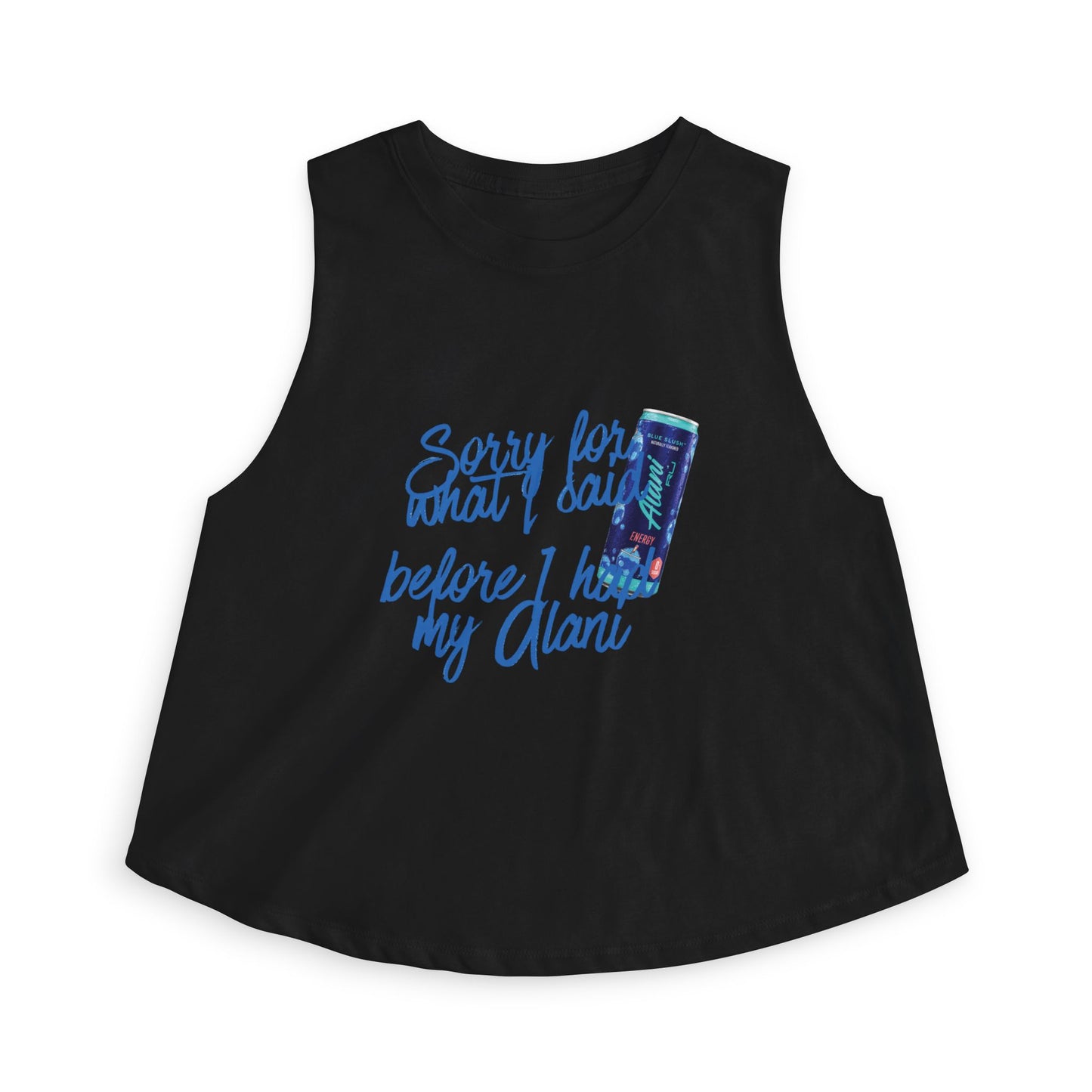 Crop Top — "Sorry for What I Said Before I Had My Alani" Graphic Tank