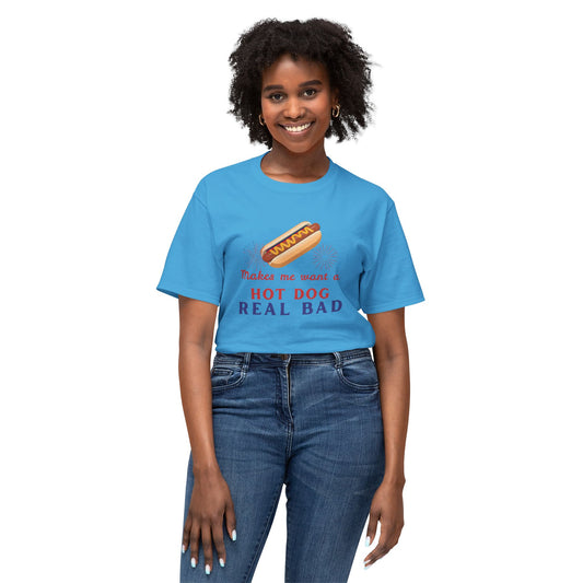 Hot Dog Graphic T-Shirt — "Makes me want a HOT DOG REAL BAD" Funny Foodie Tee