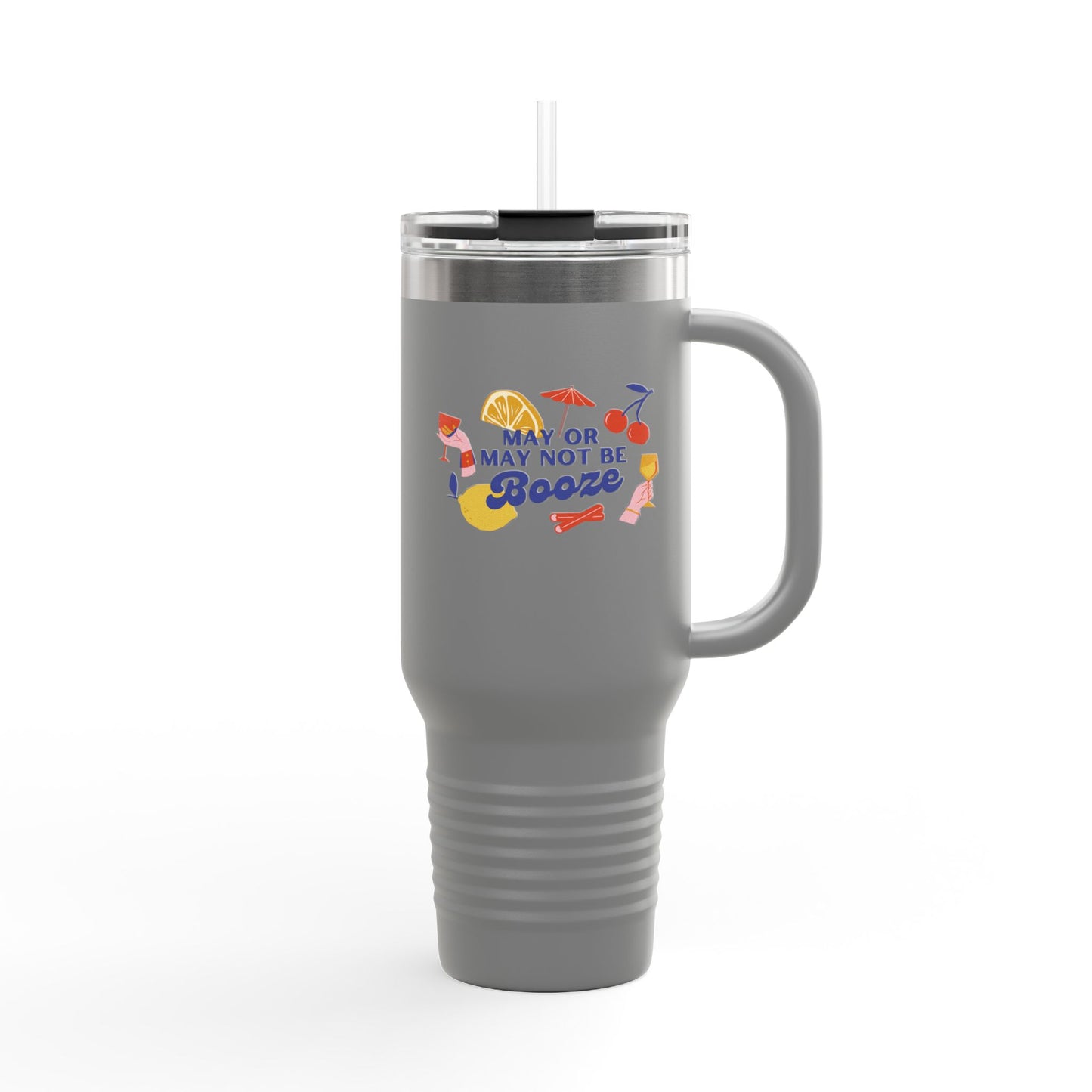 40oz Insulated Travel Mug — "May Or May Not Be Booze" Colorful Cocktail Design