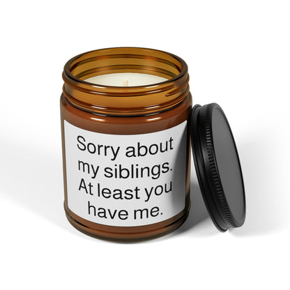 Soy Candle — “Sorry about my siblings. At least you have me.” Amber Jar