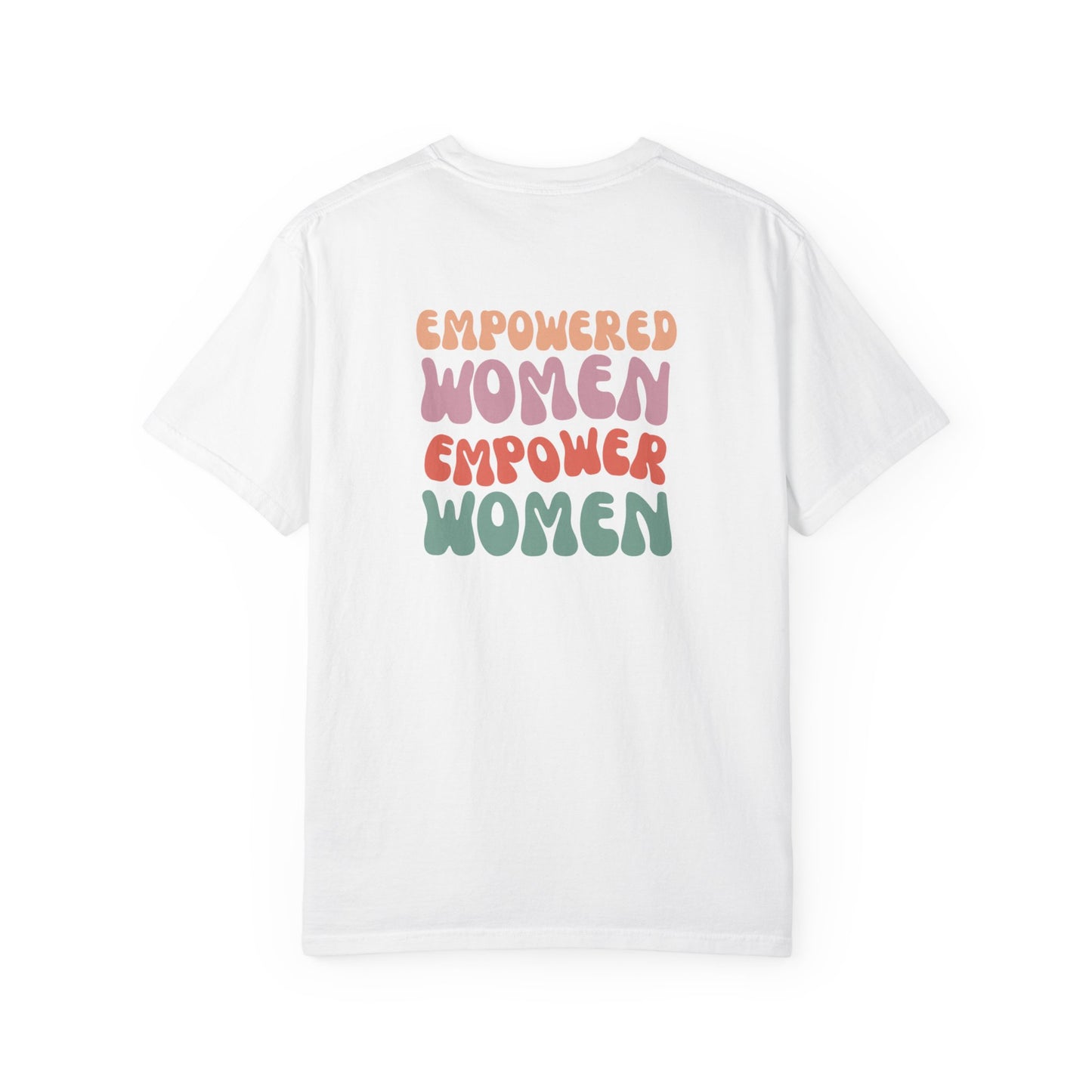 Empowered Women Empower Women T-Shirt
