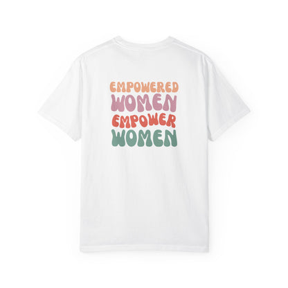 Empowered Women Empower Women T-Shirt