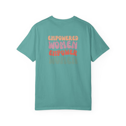 Empowered Women Empower Women T-Shirt