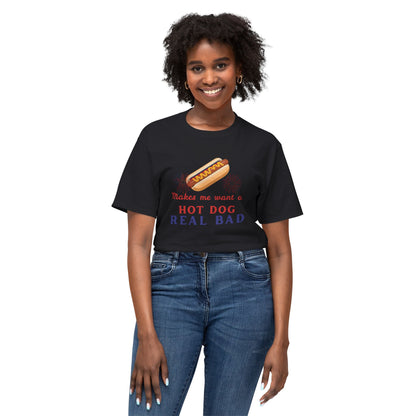 Hot Dog Graphic T-Shirt — "Makes me want a HOT DOG REAL BAD" Funny Foodie Tee