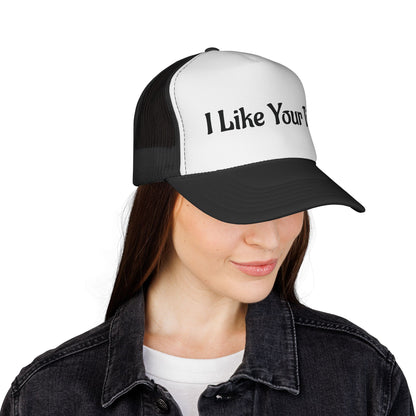 I Like Your Tits Trucker Cap — Funny Novelty Mesh Hat