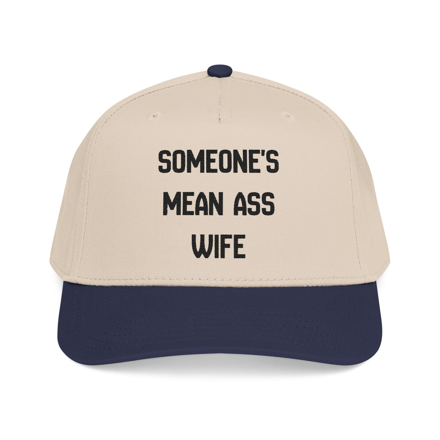 Someone's Mean Ass Wife Hat