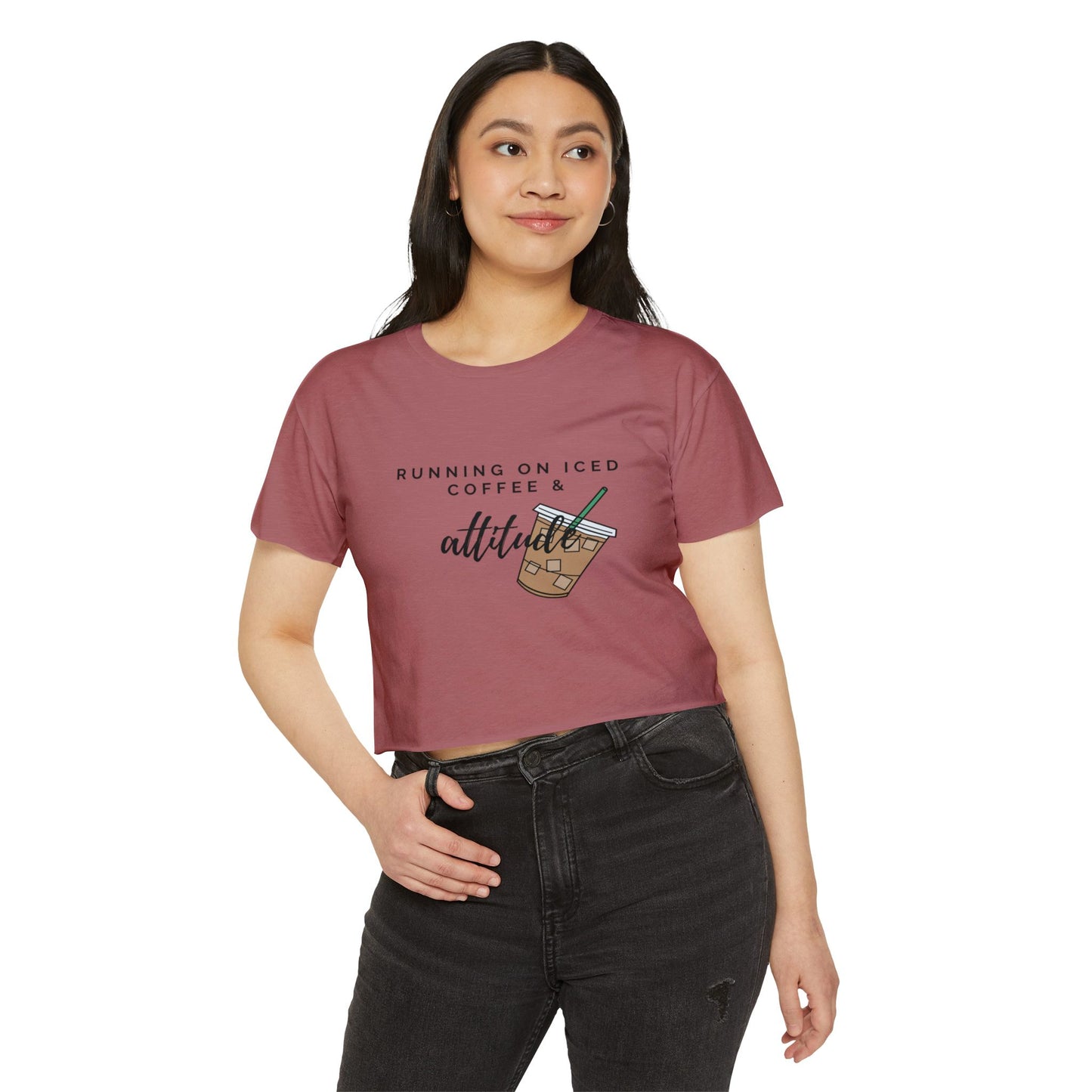 "Running on Iced Coffee & Attitude" Crop