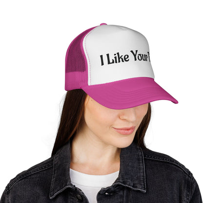 I Like Your Tits Trucker Cap — Funny Novelty Mesh Hat